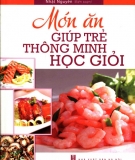 Ebook Món ăn giúp trẻ thông minh học giỏi - Nhật Nguyên (Biên soạn)