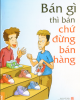 Ebook Bán gì thì bán chứ đừng bán hàng - Alpha Books (Biên soạn)