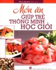 Ebook Món ăn giúp trẻ thông minh học giỏi - Nhật Nguyên (Biên soạn)