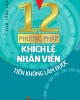 Ebook 12 phương pháp khích lệ nhân viên tiền không làm được - Tịch Tông Long