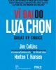 Ebook Vĩ đại do lựa chọn - Jim Collins, Morten T. Hansen