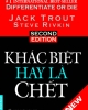 Ebook Khác biệt hay là chết (Second edition) - Jack Trout, Steve Rivkin