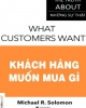 Ebook Khách hàng muốn mua gì (What customers want) - Michael R. Solomon