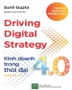 Ebook Kinh doanh trong thời đại 4.0 (Driving digital strategy) - Sunil Gupta