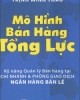 Ebook Mô hình bán hàng tổng lực: Kỹ năng quản lý bán hàng tại chi nhánh và phòng giao dịch Ngân hàng bán lẻ - Trịnh Minh Thảo