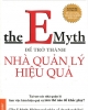 Ebook E Myth: Để trở thành nhà quản lý hiệu quả - Michael E. Gerber