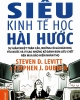 Ebook Siêu kinh tế học hài hước - Steven D. Levitt, Stephen J Dubner