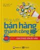 Ebook Bí quyết bán hàng thành công (Sau 5 phút bạn có được đơn đặt hàng) - Từ Thế Vĩ