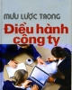 Ebook Mưu lược trong điều hành công ty - Trung tâm Thông tin và Tư vấn doanh nghiệp (Biên soạn)