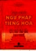 Giáo trình Ngữ pháp tiếng Hoa (Sơ - trung cấp) - Tô Cẩm Duy