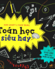 Ebook Toán học siêu hay: 50 tuyệt chiêu nâng cao trình độ Toán -  Katie Hewett & Tracie Young