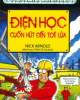 Ebook Điện học cuốn hút đến tóe lửa - Nick Arnold