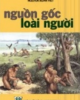 Ebook Nguồn gốc loài người - Machusin Ghêran Nhicôlaêvich