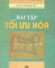 Ebook Bài tập Tối ưu hóa - PGS.TS. Bùi Minh Trí