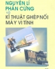 Ebook Nguyên lí phần cứng và kĩ thuật ghép nối máy vi tính (Tái bản lần thứ nhất) - TS. Trần Quang Vinh