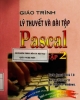 Giáo trình Lý thuyết và bài tập Pascal: Tập 2 - Nguyễn Đình Tê, Hoàng Đức Hải