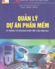 Ebook Quản lý dự án phần mềm (Kỹ năng và phương pháp tiếp cận hiện đại) - Thạc Bình Cường