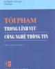 Ebook Tội phạm trong lĩnh vực Công nghệ thông tin (Sách chuyên khảo) - TS. Phạm Văn Lợi