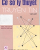 Ebook Cơ sở lý thuyết truyền tin: Tập 1 - Đặng Văn Chuyết, Nguyễn Tuấn Anh