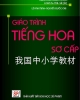 Giáo trình tiếng Hoa sơ cấp - Lê Anh Minh, Nguyễn Quốc Đại