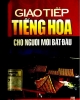 Ebook Giao tiếp tiếng Hoa cho người mới bắt đầu - Thanh Hà