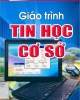 Giáo trình Tin học cơ sở - Nguyễn Ngọc Cương (Chủ biên)