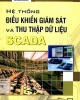 Ebook Hệ thống điều khiển giám sát và thu thập dữ liệu SCADA - Đặng Tiến Trung, Vũ Quang Hồi