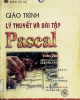 Giáo trình Lý thuyết và bài tập Pascal toàn tập - Nguyễn Đình Tê, Hoàng Đức Hải