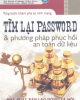 Ebook Tìm lại password & phương pháp phục hồi an toàn dữ liệu - Vũ Đình Cường (Chủ biên)