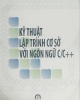 Ebook Kỹ thuật lập trình cơ sở với ngôn ngữ C/C++ - Dương Thăng Long (Chủ biên)