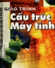 Giáo trình Cấu trúc máy tính - Tống Văn On (Chủ biên)