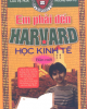 Ebook Em phải đến Harvard học kinh tế (Tập 1) - Lưu Vệ Hoa, Trương Hân Vũ