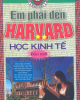 Ebook Em phải đến Harvard học kinh tế (Tập 2) - Lưu Vệ Hoa, Trương Hân Vũ