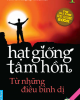 Ebook Hạt giống tâm hồn (Tập 4: Từ những điều bình dị)