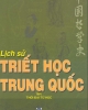 Ebook Lịch sử triết học Trung Quốc - Tập I: Thời đại Tử học (Phùng Hữu Lan)