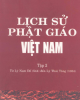 Ebook Lịch sử Phật giáo Việt Nam (Tập 2 - Từ Lý Nam Đế 544 đến Lý Thái Tông 1054 ) - Lê Mạnh Thát