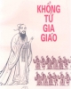 Ebook Khổng Tử gia giáo - Khương Lâm Tường, Lý Cảnh Minh (Chủ biên)