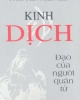 Ebook Kinh dịch: Đạo của người quân tử (Tái bản lần thứ chín) - Nguyễn Hiến Lê