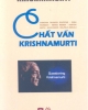 Ebook Chất vấn Krishnamurti - Đối thoại với các nhà tư tưởng hàng đầu thế kỷ 20: Chogyam Trungpa Rinpoche, Iris Murdoch, Renée Weber, Huston Smith, David Bohm, Walpola Rahula (J. Krishnamurti)