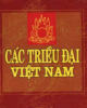 Ebook Các triều đại Việt Nam - Quỳnh Cư và Đỗ Đức Hùng