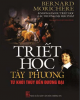 Ebook Triết học Tây phương từ khởi thủy đến đương đại - Bernard Morichere