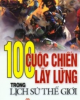 Ebook 100 cuộc chiến lẫy lừng trong lịch sử thế giới -  Lý Giải Nhân