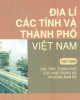 Ebook Địa lý các tỉnh và thành phố Việt Nam (Tập 5 - Các tỉnh, thành phố Cực Nam Trung Bộ và Đông Nam Bộ) - Lê Thông