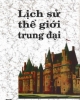 Ebook Lịch sử thế giới trung đại (Tái bản lần thứ chín) - Nguyễn Gia Phu, Nguyễn Văn Ánh