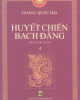 Ebook Huyết chiến Bạch Đằng (Tập 4) - Hoàng Quốc Hải