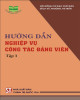 Ebook Hướng dẫn nghiệp vụ công tác Đảng viên (Tập 1): Phần 1