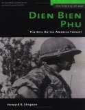 Ebook Điện Biên Phủ - Cuộc Đối Đầu Lịch Sử Mà Nước Mỹ Muốn Quên Đi