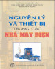 Ebook Nguyên lý và thiết bị trong các nhà máy điện: Phần 1