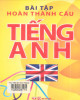 Ebook Bài tập hoàn thành câu tiếng Anh: Phần 1