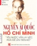 Nguyễn Ái Quốc - Hồ Chí Minh: yêu nước vẫn là việc phải để lên trên hết